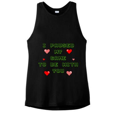 I Paused My Game To Be With You Funny Romantic Ladies PosiCharge Tri-Blend Wicking Tank
