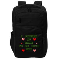 I Paused My Game To Be With You Funny Romantic Impact Tech Backpack