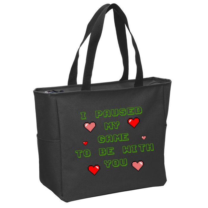 I Paused My Game To Be With You Funny Romantic Zip Tote Bag