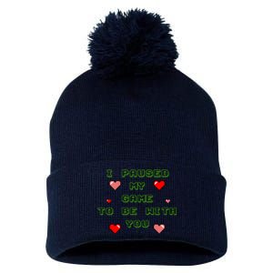 I Paused My Game To Be With You Funny Romantic Pom Pom 12in Knit Beanie