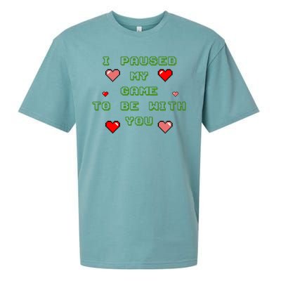 I Paused My Game To Be With You Funny Romantic Sueded Cloud Jersey T-Shirt