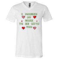 I Paused My Game To Be With You Funny Romantic V-Neck T-Shirt