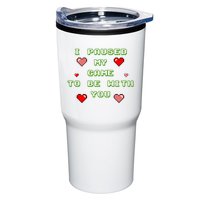 I Paused My Game To Be With You Funny Romantic Tumbler