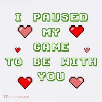 I Paused My Game To Be With You Funny Romantic Magnet