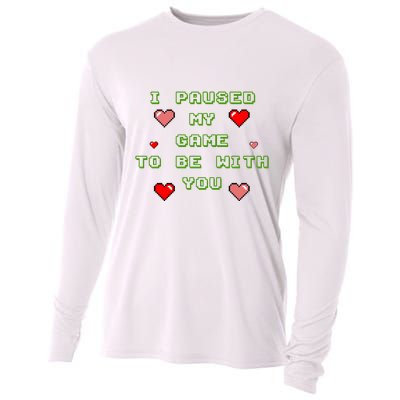 I Paused My Game To Be With You Funny Romantic Cooling Performance Long Sleeve Crew