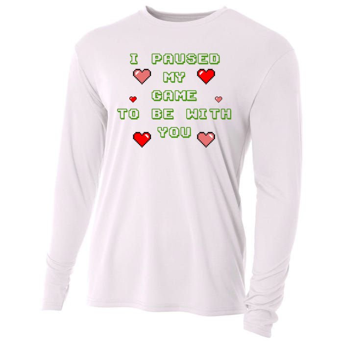 I Paused My Game To Be With You Funny Romantic Cooling Performance Long Sleeve Crew