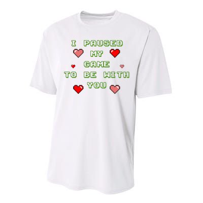 I Paused My Game To Be With You Funny Romantic Performance Sprint T-Shirt