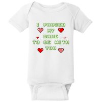 I Paused My Game To Be With You Funny Romantic Baby Bodysuit