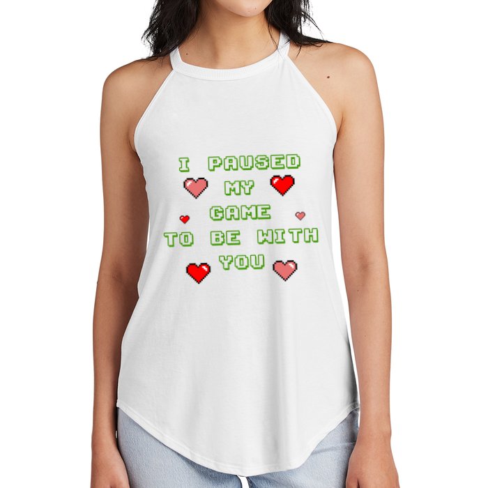 I Paused My Game To Be With You Funny Romantic Women's Perfect Tri Rocker Tank