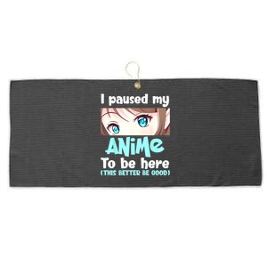 I Paused My Anime To Be Here Japanese Anime Lover Otaku Large Microfiber Waffle Golf Towel