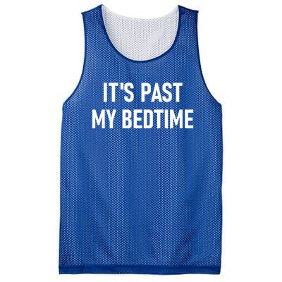 It's Past My Bedtime Funny Sarcastic Jokes Family Funny Gift Mesh Reversible Basketball Jersey Tank