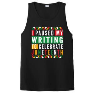 I Paused My Writing To Celebrate Junenth Black History Gift PosiCharge Competitor Tank