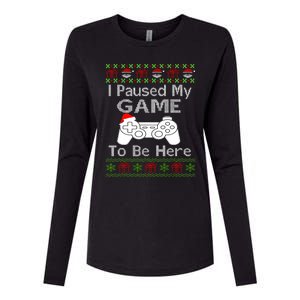 I Paused My Game To Be Here Ugly Sweater Funny Christmas Womens Cotton Relaxed Long Sleeve T-Shirt