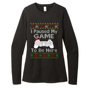 I Paused My Game To Be Here Ugly Sweater Funny Christmas Womens CVC Long Sleeve Shirt