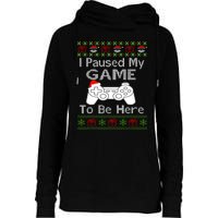 I Paused My Game To Be Here Ugly Sweater Funny Christmas Womens Funnel Neck Pullover Hood