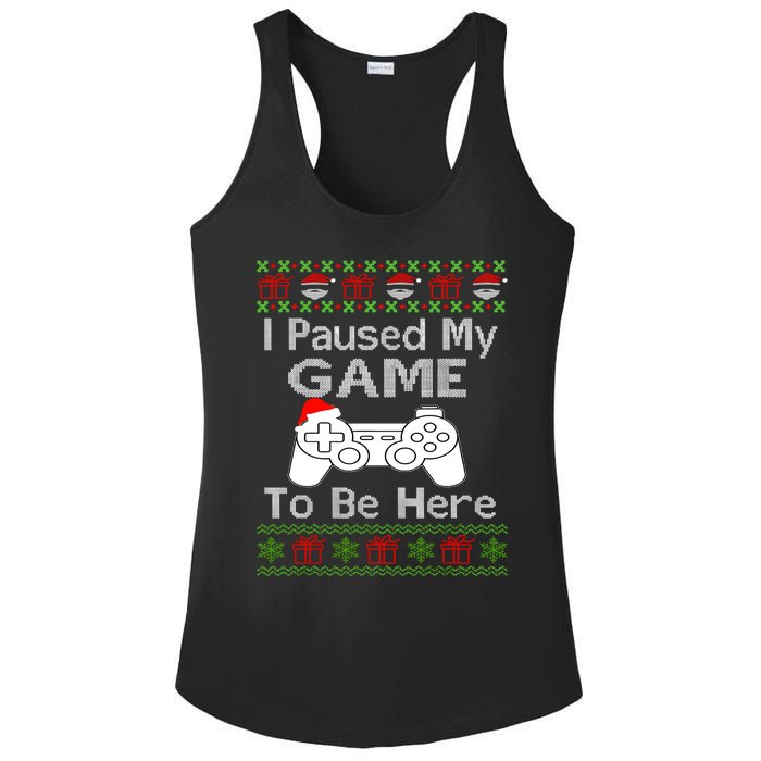 I Paused My Game To Be Here Ugly Sweater Funny Christmas Ladies PosiCharge Competitor Racerback Tank