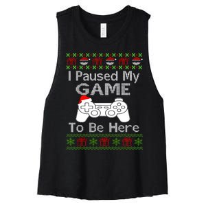 I Paused My Game To Be Here Ugly Sweater Funny Christmas Women's Racerback Cropped Tank