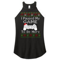 I Paused My Game To Be Here Ugly Sweater Funny Christmas Women's Perfect Tri Rocker Tank