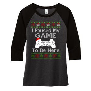 I Paused My Game To Be Here Ugly Sweater Funny Christmas Women's Tri-Blend 3/4-Sleeve Raglan Shirt