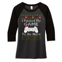 I Paused My Game To Be Here Ugly Sweater Funny Christmas Women's Tri-Blend 3/4-Sleeve Raglan Shirt