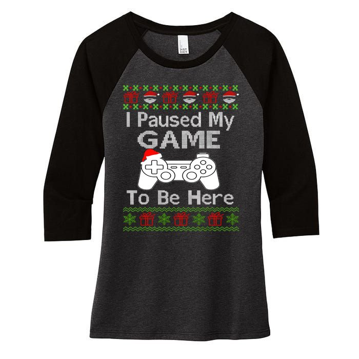 I Paused My Game To Be Here Ugly Sweater Funny Christmas Women's Tri-Blend 3/4-Sleeve Raglan Shirt