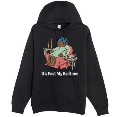 ItS Past My Bedtime Sleepy Bear Time Reading Premium Pullover Hoodie