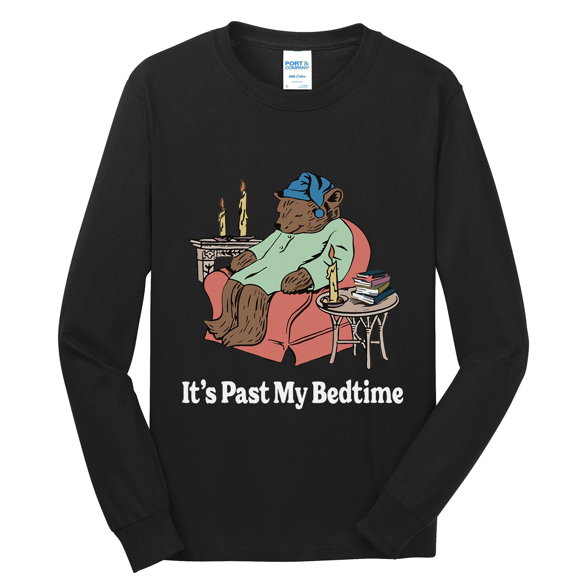 ItS Past My Bedtime Sleepy Bear Time Reading Tall Long Sleeve T-Shirt