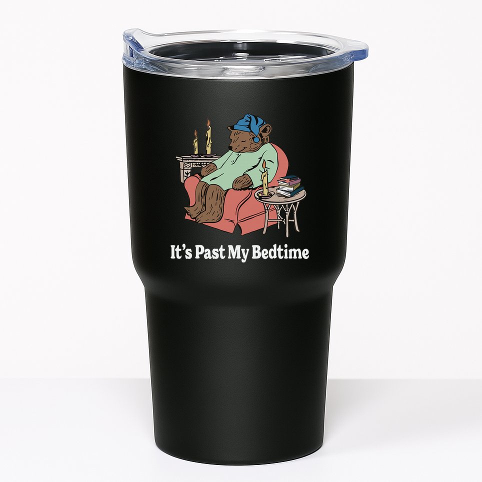 ItS Past My Bedtime Sleepy Bear Time Reading Tumbler