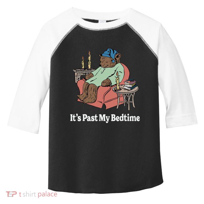 ItS Past My Bedtime Sleepy Bear Time Reading Toddler Fine Jersey T-Shirt