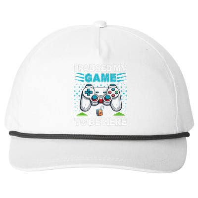 I Paused My Game To Be Here YouRe Welcome Video Game Snapback Five-Panel Rope Hat