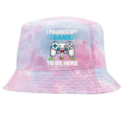 I Paused My Game To Be Here YouRe Welcome Video Game Tie-Dyed Bucket Hat