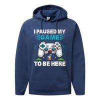 I Paused My Game To Be Here YouRe Welcome Video Game Performance Fleece Hoodie