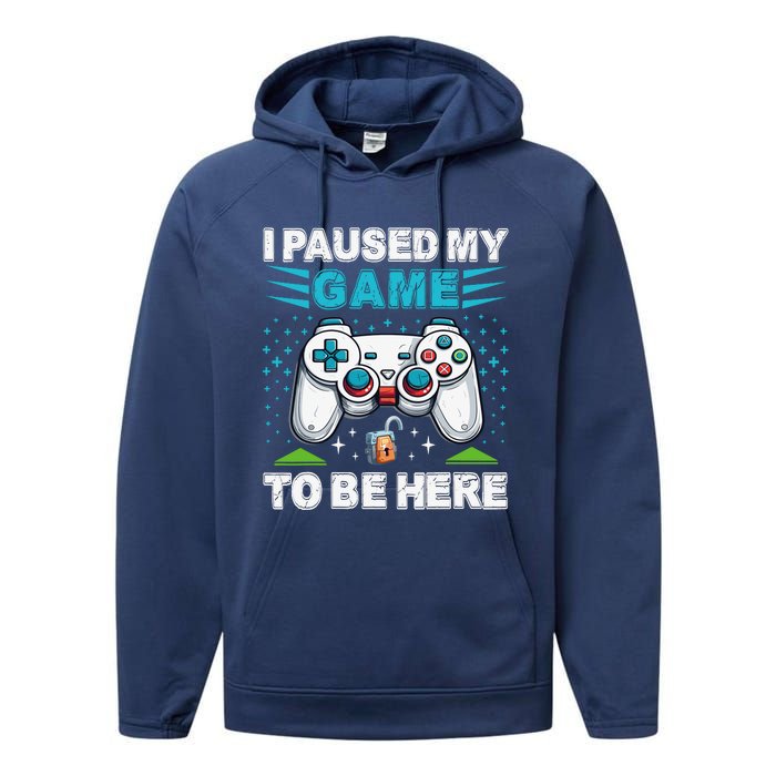 I Paused My Game To Be Here YouRe Welcome Video Game Performance Fleece Hoodie