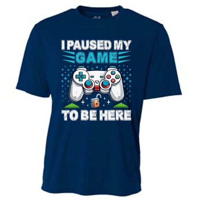 I Paused My Game To Be Here YouRe Welcome Video Game Cooling Performance Crew T-Shirt