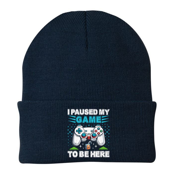 I Paused My Game To Be Here YouRe Welcome Video Game Knit Cap Winter Beanie