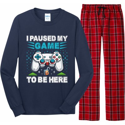 I Paused My Game To Be Here YouRe Welcome Video Game Long Sleeve Pajama Set