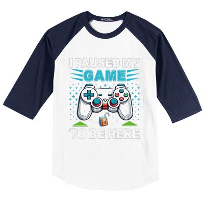 I Paused My Game To Be Here YouRe Welcome Video Game Baseball Sleeve Shirt