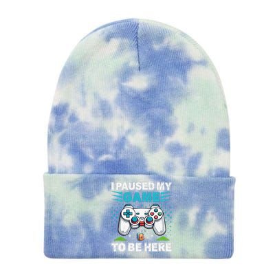 I Paused My Game To Be Here YouRe Welcome Video Game Tie Dye 12in Knit Beanie