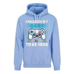 I Paused My Game To Be Here YouRe Welcome Video Game Unisex Surf Hoodie