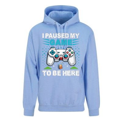 I Paused My Game To Be Here YouRe Welcome Video Game Unisex Surf Hoodie