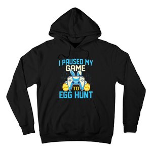 I Paused My Game To Egg Hunt - Easter Sunday Bunny Gamers Hoodie