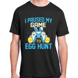 I Paused My Game To Egg Hunt - Easter Sunday Bunny Gamers Adult ChromaSoft Performance T-Shirt