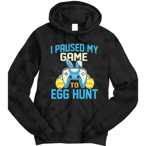 I Paused My Game To Egg Hunt - Easter Sunday Bunny Gamers Tie Dye Hoodie