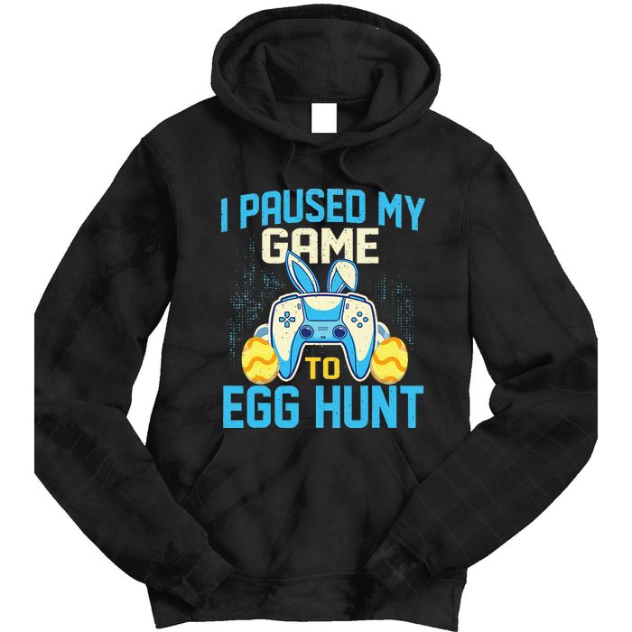 I Paused My Game To Egg Hunt - Easter Sunday Bunny Gamers Tie Dye Hoodie