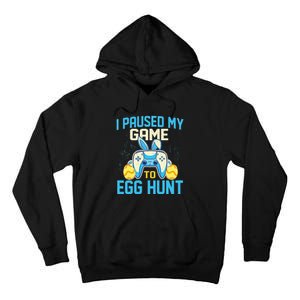 I Paused My Game To Egg Hunt - Easter Sunday Bunny Gamers Tall Hoodie