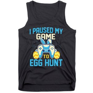 I Paused My Game To Egg Hunt - Easter Sunday Bunny Gamers Tank Top