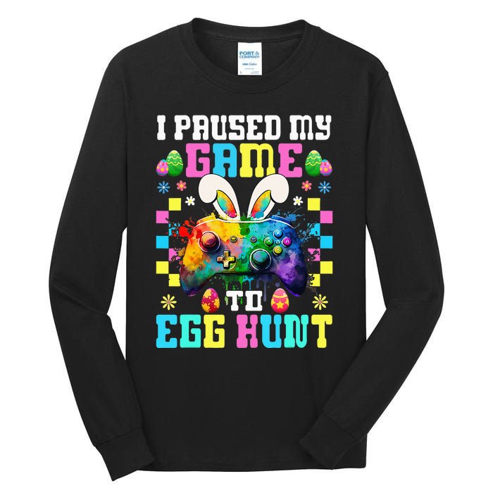 I Paused My Game To Egg Hunt Easter Funny Gamer Tall Long Sleeve T-Shirt