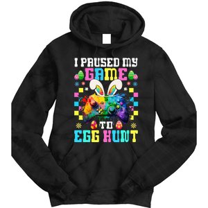 I Paused My Game To Egg Hunt Easter Funny Gamer Tie Dye Hoodie