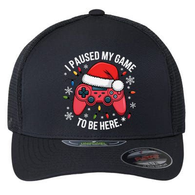 I Paused My Game To Be Here Funny Christmas Controller Gamer Flexfit Unipanel Trucker Cap