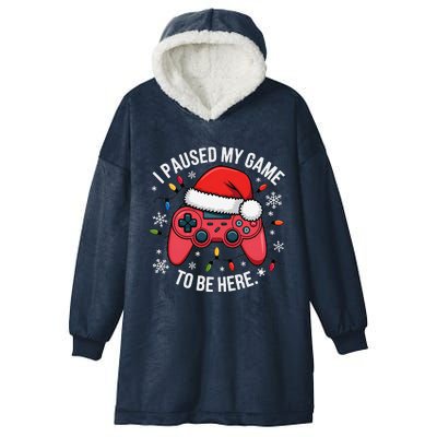 I Paused My Game To Be Here Funny Christmas Controller Gamer Hooded Wearable Blanket